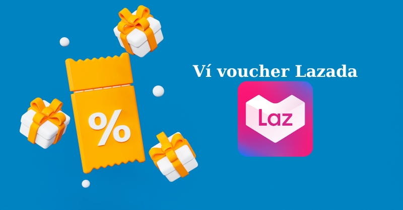 Ví voucher Lazada ở đâu? Cách sử dụng ví voucher Lazada
