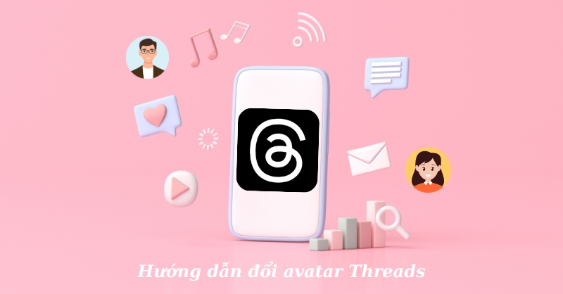 Hướng dẫn đổi avatar Threads